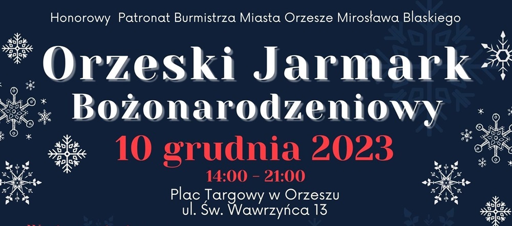 Orzeski Jarmark Bożonarodzeniowy już w niedzielę!