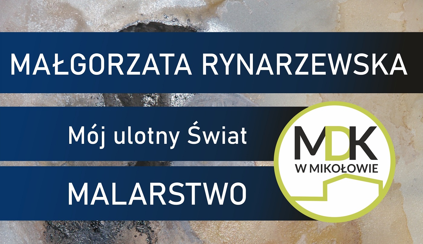 Wystawa Małgorzaty Rynarzewskiej w Miejskim Domu Kultury