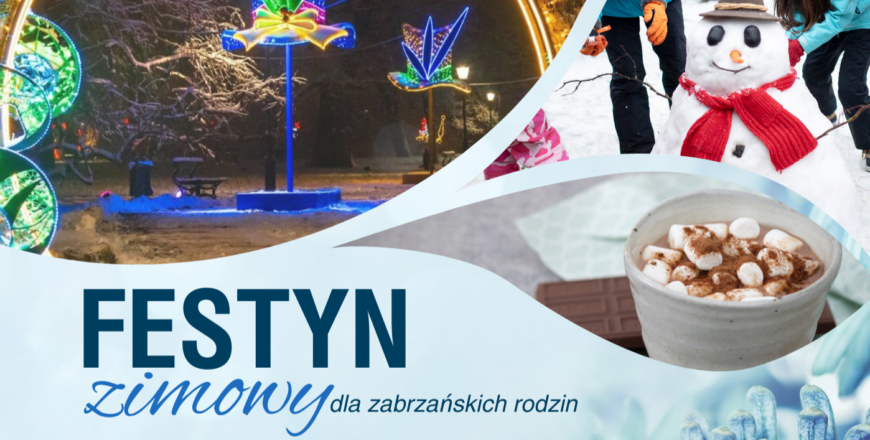 Zapisz się na Festyn Zimowy dla zabrzańskich rodzin!