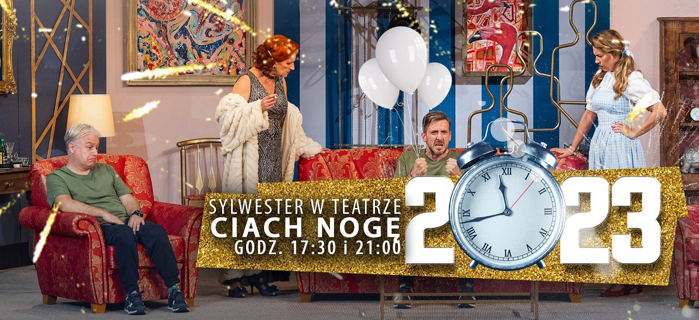 Teatr Nowy w Zabrzu zaprasza na spektakl sylwestrowy "Ciach nogę"