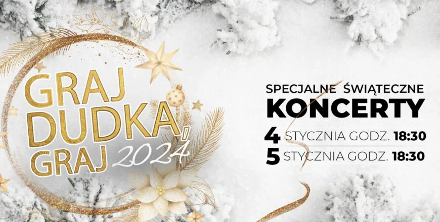 Przed nami Koncert Świąteczny "Graj Dudka, graj" w Teatrze Nowym