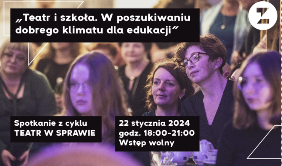 Teatr i szkoła w sprawie edukacji. Spotkanie w ramach cyklu "Teatr w sprawie"