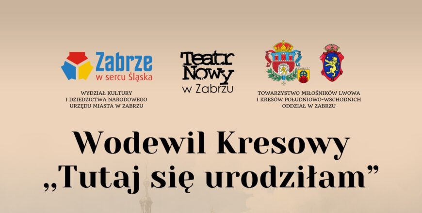 Wkrótce – wodewil kresowy „Tutaj się urodziłam”