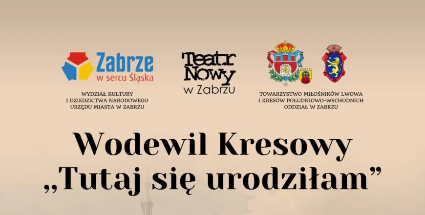 Wkrótce – wodewil kresowy „Tutaj się urodziłam”