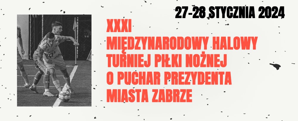 XXXI Międzynarodowy Halowy Turniej Piłki Nożnej Juniorów o Puchar Prezydenta Miasta