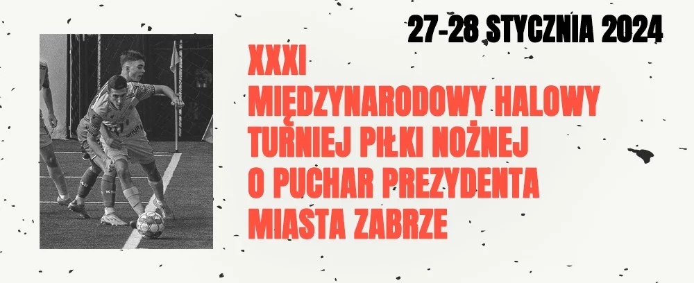 XXXI Międzynarodowy Halowy Turniej Piłki Nożnej Juniorów o Puchar Prezydenta Miasta