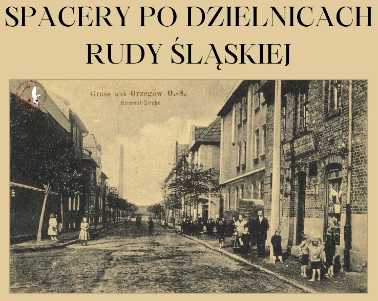 Ruszają spacery po dzielnicy Orzegów z okazji 65. rocznicy nadania praw miejskich
