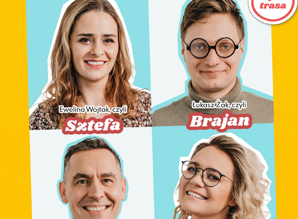 Kabaret Zdolni i Skromni - Trasa "Na bis ciepcie lajbiki" w Tychach