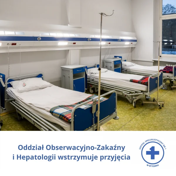 Bytom: Oddział Obserwacyjno-Zakaźny i Hepatologii wstrzymuje przyjęcia!