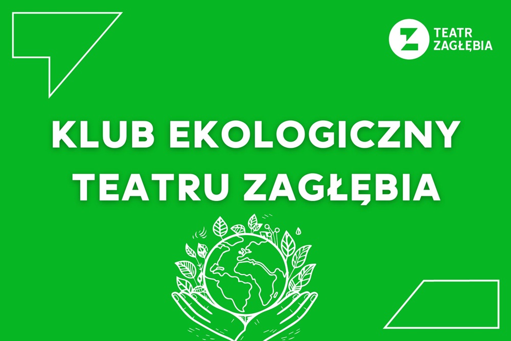 Klub Ekologiczny w Teatrze Zagłębia. Sprawdź szczegóły!
