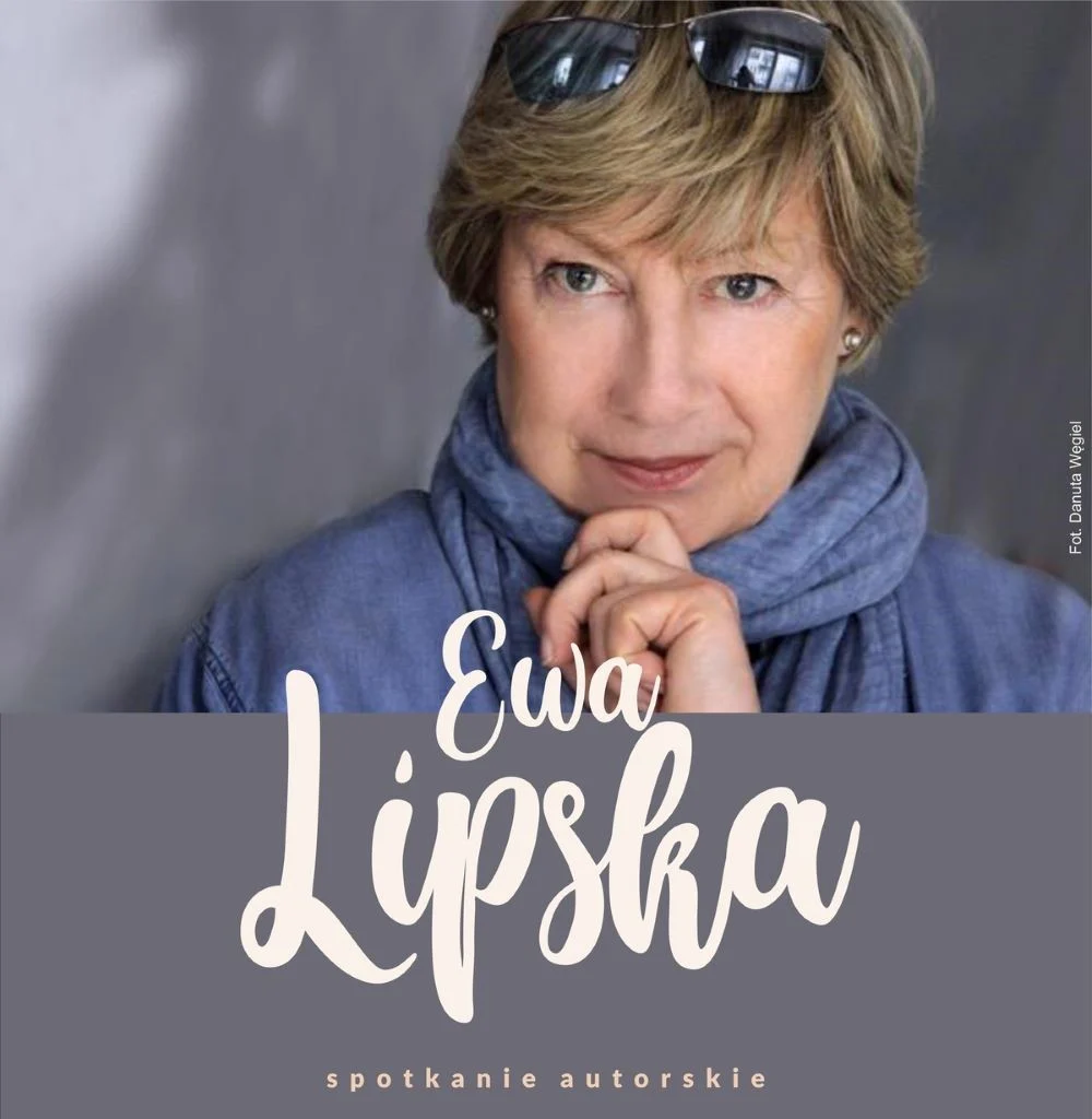 Kilka słów o poezji. Spotkanie autorskie z Ewą Lipską