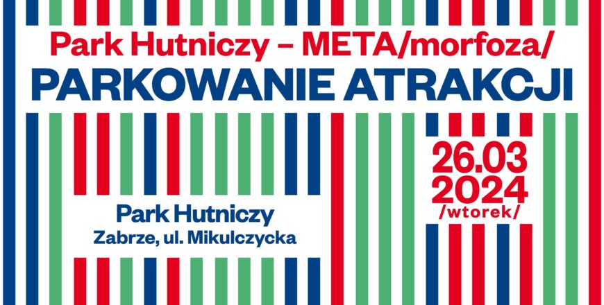 Park Hutniczy znów będzie tętnił życiem!