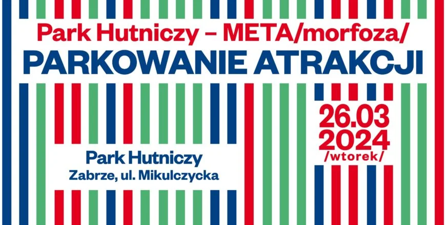 Park Hutniczy znów będzie tętnił życiem!