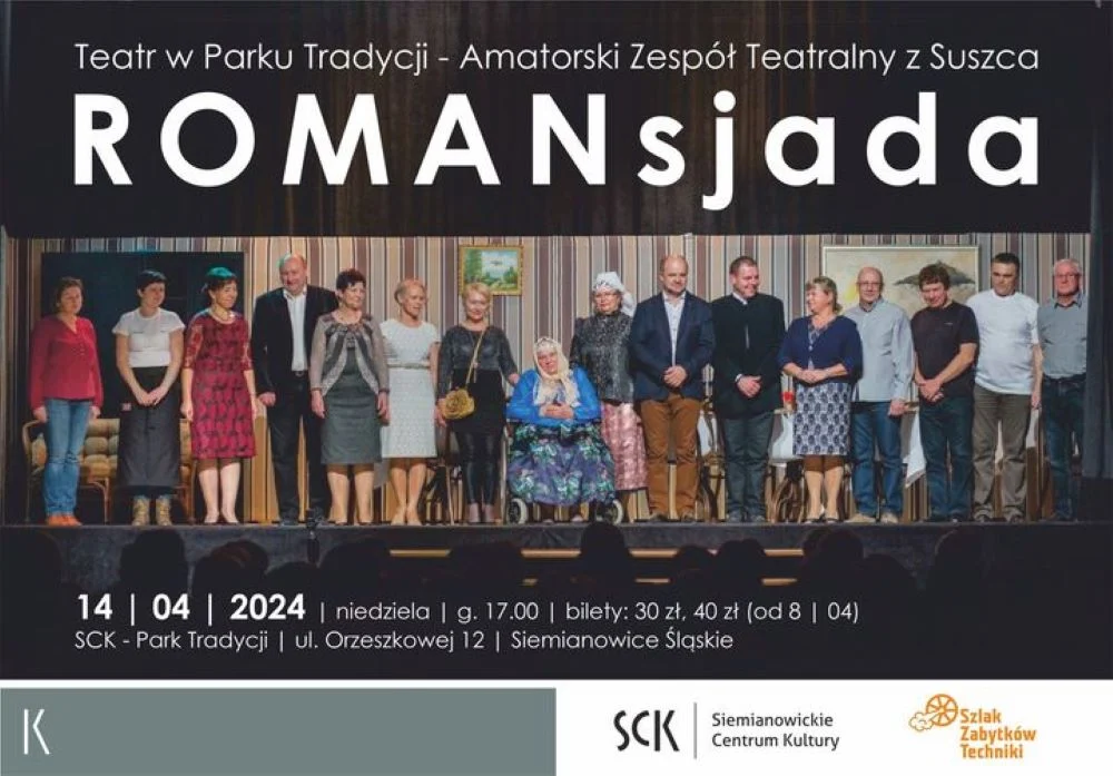 Sztuka teatralna "ROMANsjada" Teatru Suszec w SCK Park Tradycji. Teatr po ślonsku!