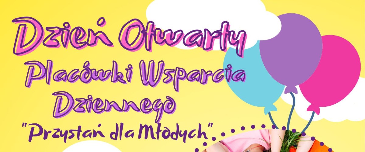 Dzień otwarty w Placówce Wsparcia Dziennego „Przystań dla Młodych”