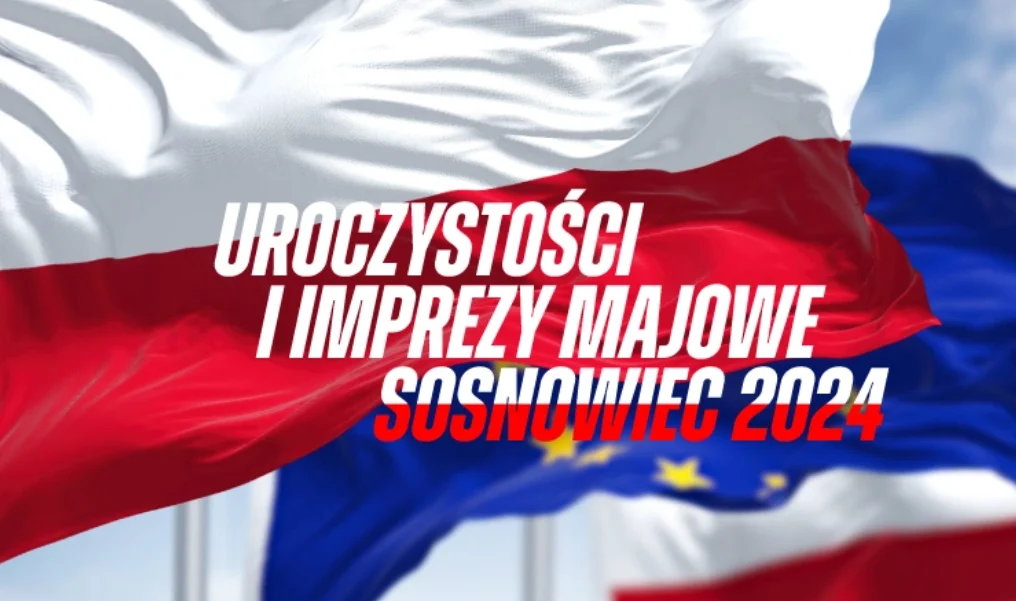 Majowe uroczystości i imprezy. Zaplanuj majówkę w Sosnowcu