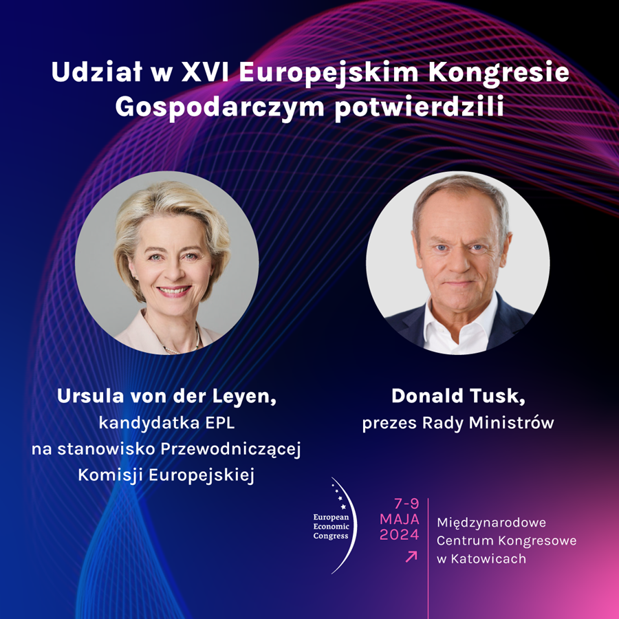 Ursula von der Leyen oraz Donald Tusk gośćmi XVI Europejskiego Kongresu Gospodarczego