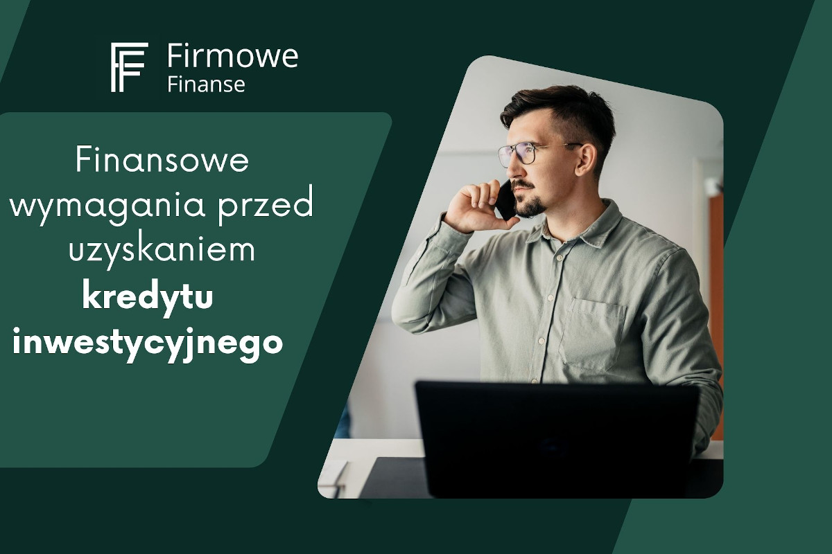 Finansowe wymagania przed uzyskaniem kredytu inwestycyjnego