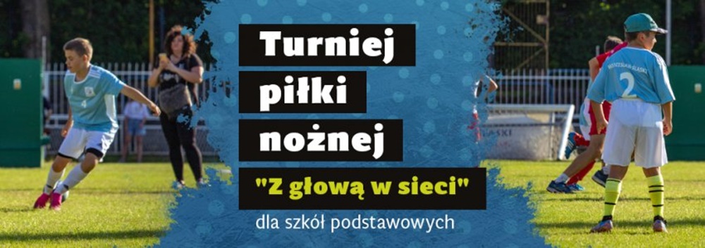 Sportowe zmagania dla uczniów. Weź udział w Turnieju Piłki Nożnej "Z głową w sieci"