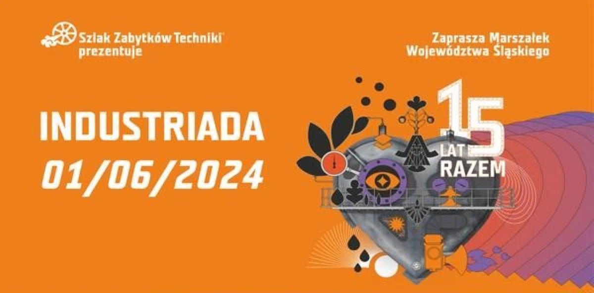 15 urodziny Industriady już 1 czerwca. Czeka was moc atrakcji