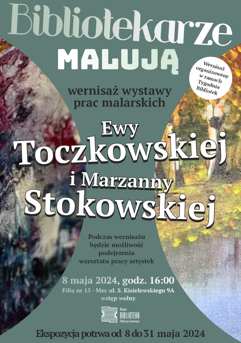 Już dzisiaj udaj się na wernisaż wystawy prac malarskich sosnowieckich bibliotekarek!
