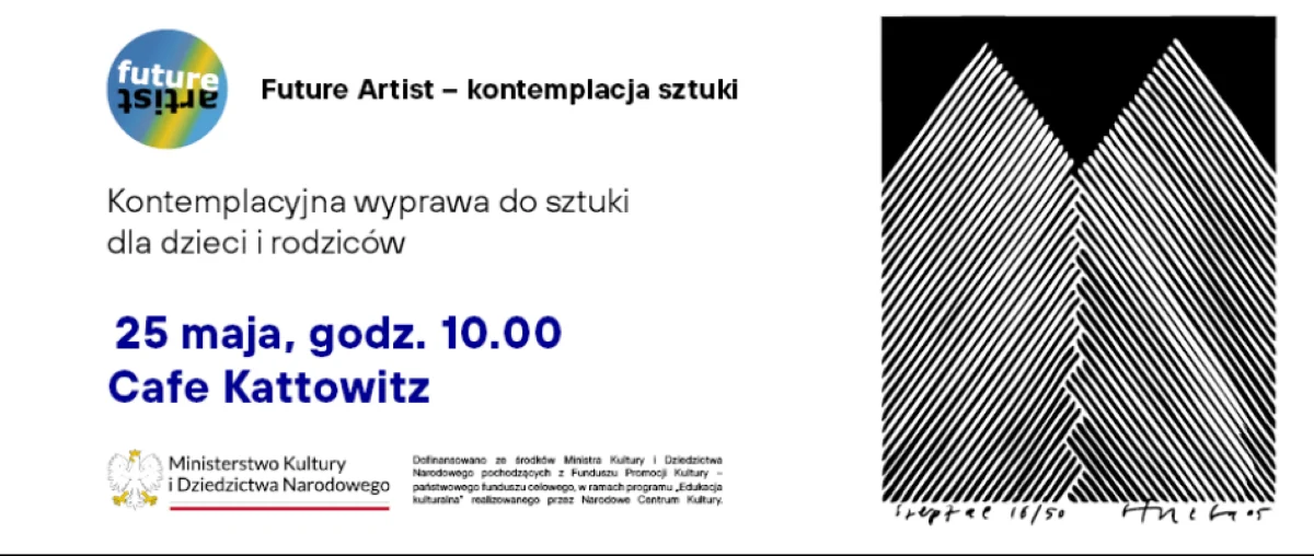 Już jutro Future Artist – kontemplacja sztuki #3 w Cafe Kattowitz!