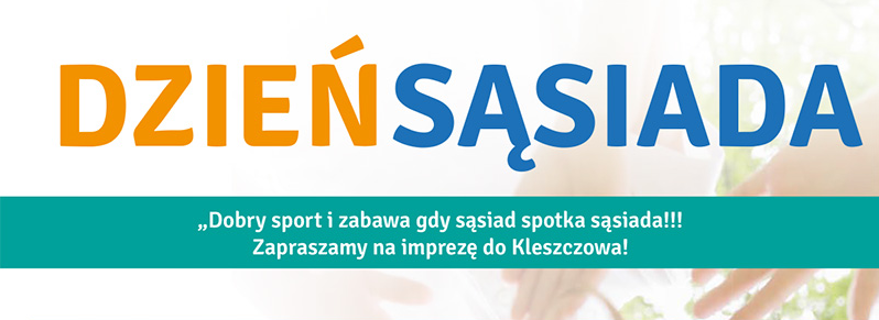 Przed nami "Dzień Sąsiada" w Kleszczowie! Sprawdź program!