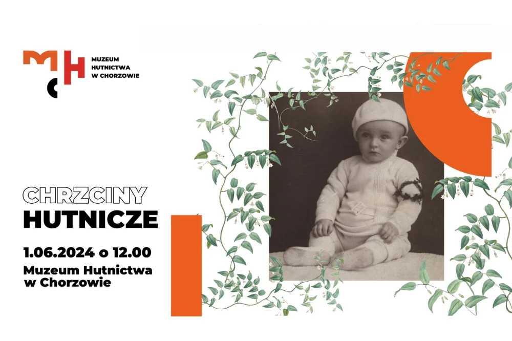 Muzeum Hutnictwa zaprasza na spektakl „Chrzciny hutnicze"!