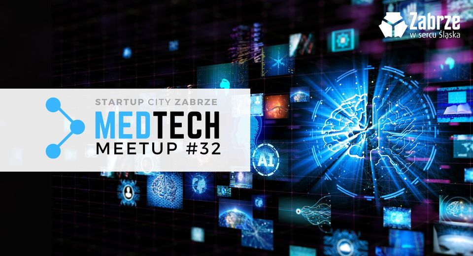 Przed nami kolejna edycja MedTech MeetUp #32