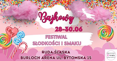 Bajkowy Festiwal Słodkości i Smaku w Rudzie Śląskiej! Co w programie?