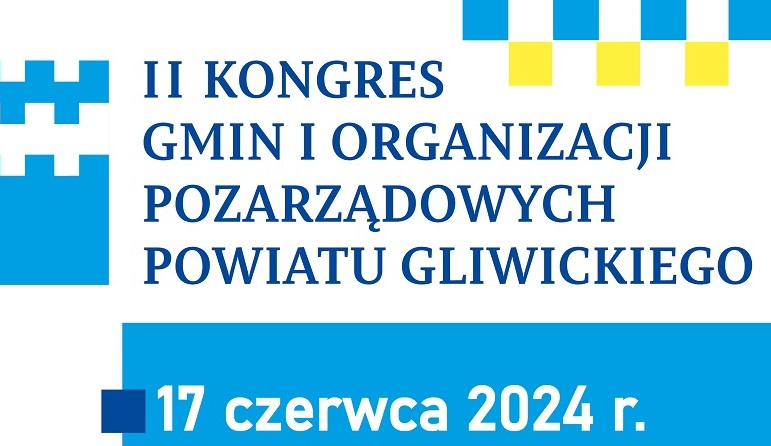 Przed nami II Kongres Gmin i Organizacji Pozarządowych Powiatu Gliwickiego