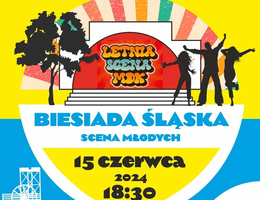 Przed nami Letnia Scena MDK – Biesiada Śląska i Scena Młodych