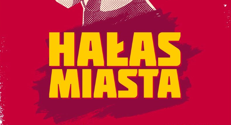 Przed nami kolejna edycja „Hałasu Miasta”! Sprawdźcie szczegóły