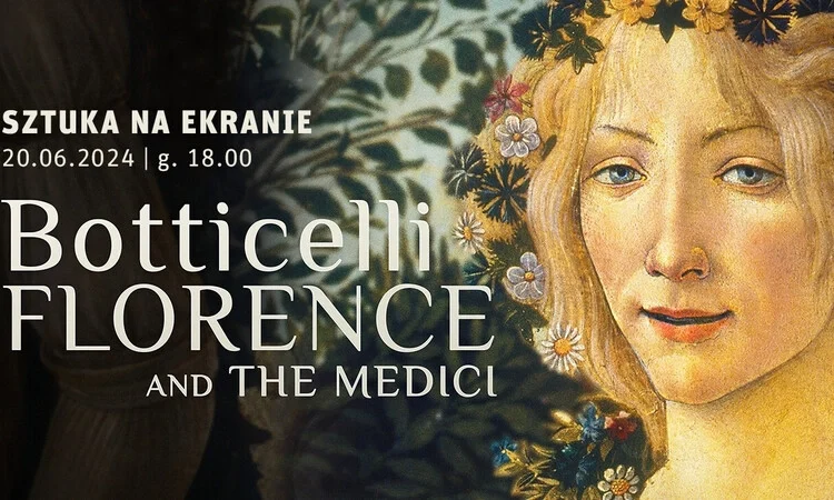 Przed nami „Sztuka na Ekranie” - Botticelli, Florencja i Medyceusze