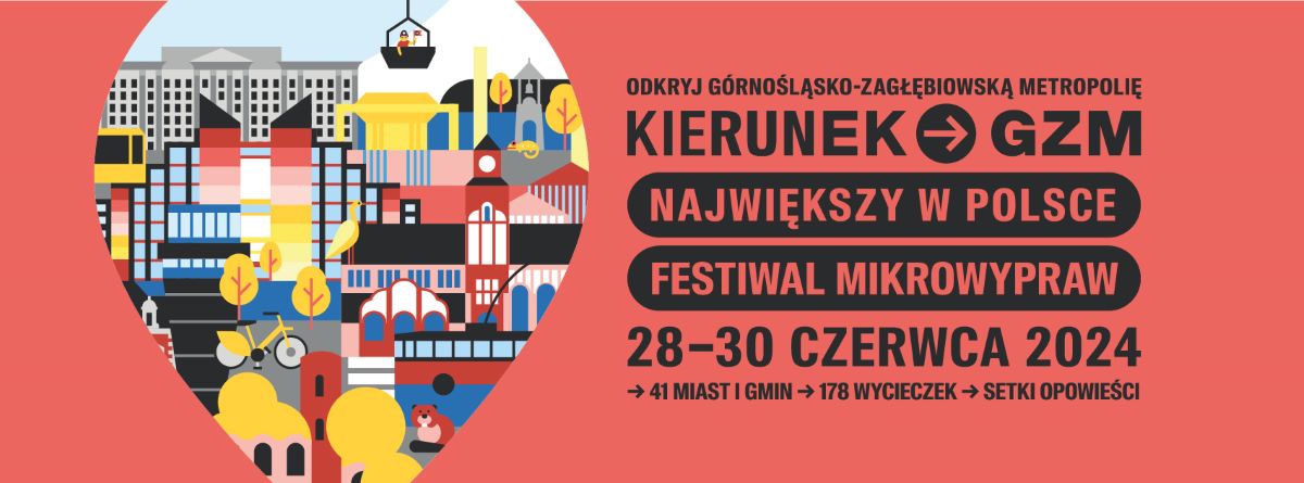 Kierunek GZM – największy w Polsce festiwal mikrowypraw – od 28 do 30 czerwca