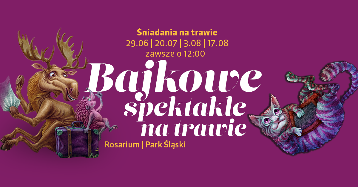 "Bajkowe Spektakle na Trawie" w Parku Śląskim!
