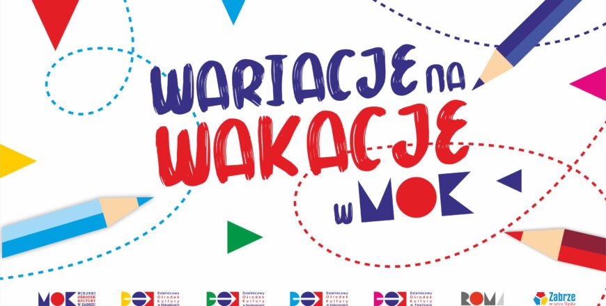 Wariacje na wakacje w Miejskim Ośrodku Kultury