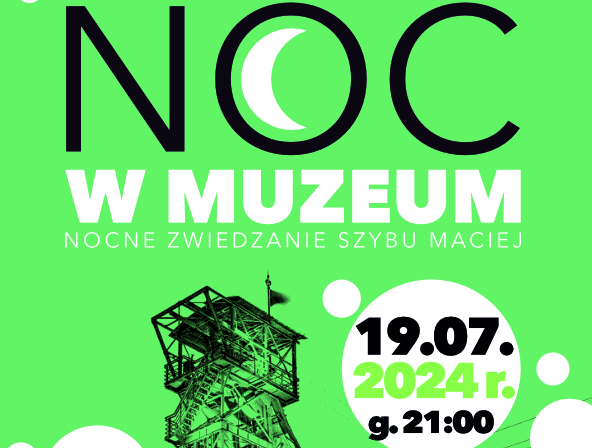 Nocne zwiedzanie Szybu Maciej