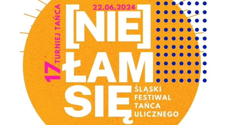 Festiwal Tańca Ulicznego „(Nie) Łam się” już 22 czerwca