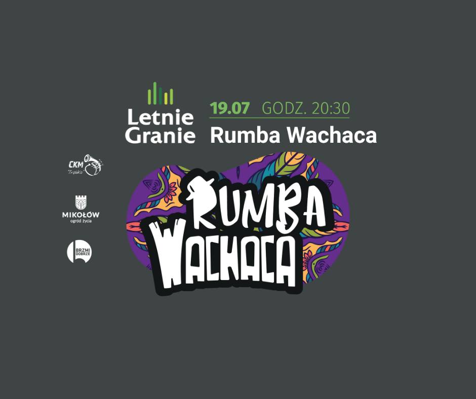 Najgorętsza impreza sezonu: Letnie Granie w Mikołowie z Rumbą Wachaca już 19 lipca