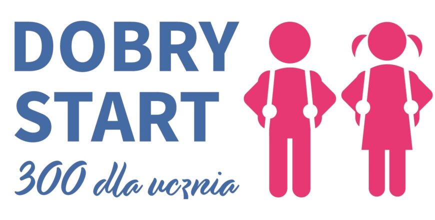 „Dobry Start” 2024:  Jak otrzymać 300 zł na nowy rok szkolny? Sprawdź!