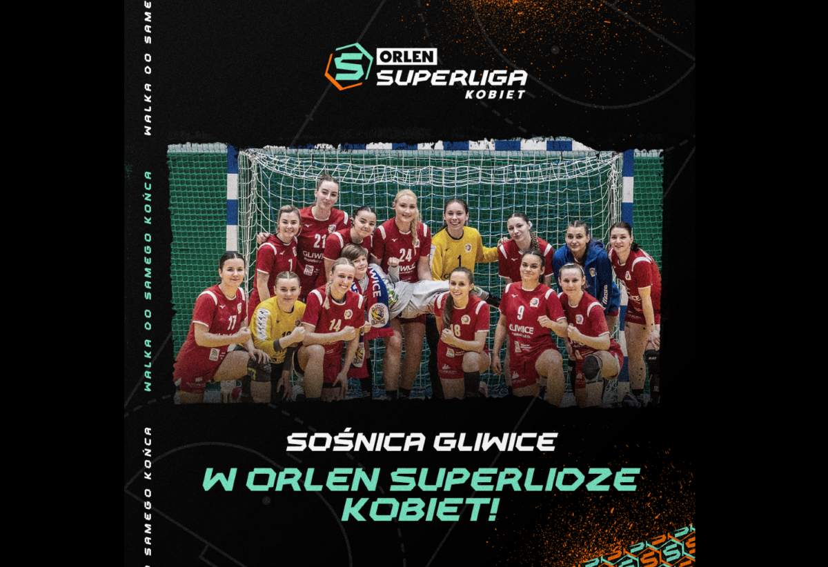 Sośnica Gliwice zagra w ORLEN Superlidze Kobiet w sezonie 2024/2025