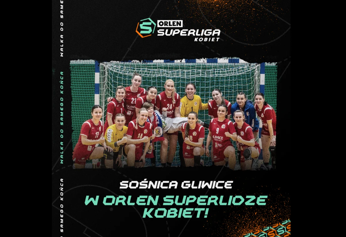 Sośnica Gliwice zagra w ORLEN Superlidze Kobiet w sezonie 2024/2025