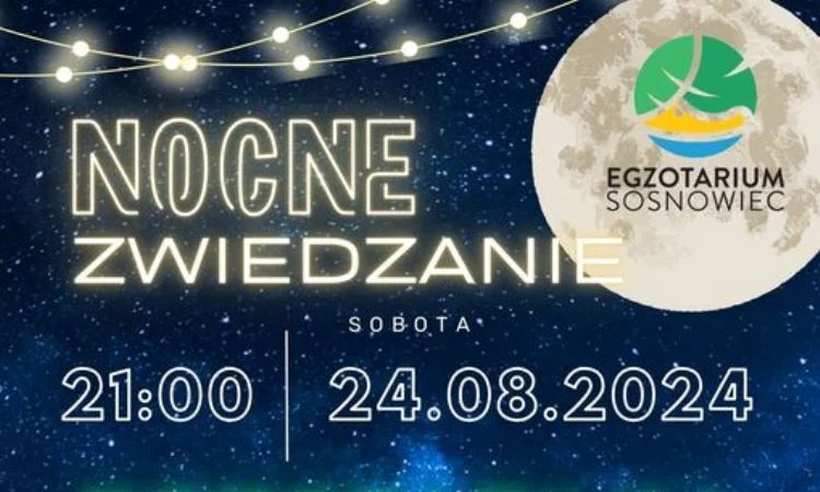 Kolejne Nocne Zwiedzanie w Egzotarium już jutro!