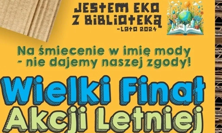 Na śmiecenie w imię mody – nie dajemy naszej zgody! – Wielki Finał Akcji Letniej