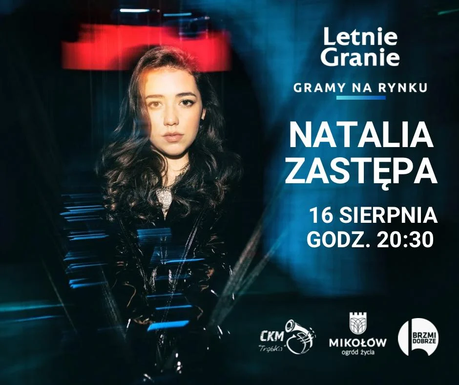 Letnie Granie 2024: Dziś koncert Natalii Zastępy na Rynku w Mikołowie