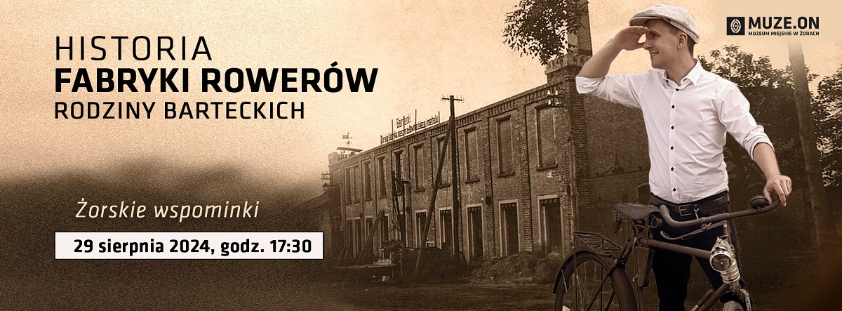Żorskie wspominki: Fascynująca historia fabryki rodziny Barteckich