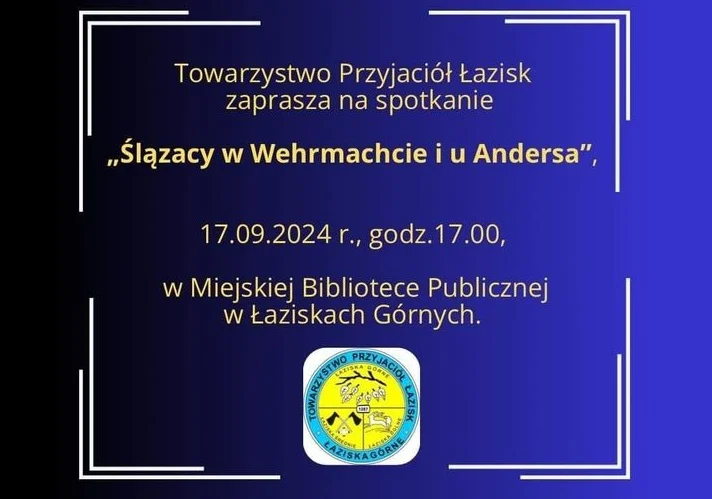 Przed nami spotkanie "Ślązacy w Wehrmachcie i u Andersa"