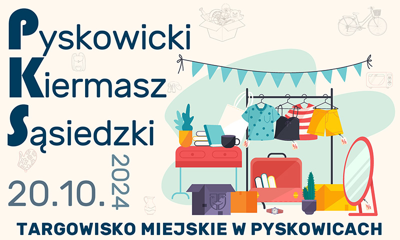 Pyskowicki Kiermasz Sąsiedzki już w najbliższą niedzielę!