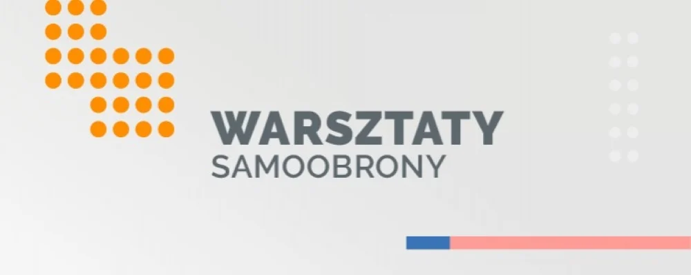 Krok w stronę bezpieczeństwa – startują warsztaty samoobrony